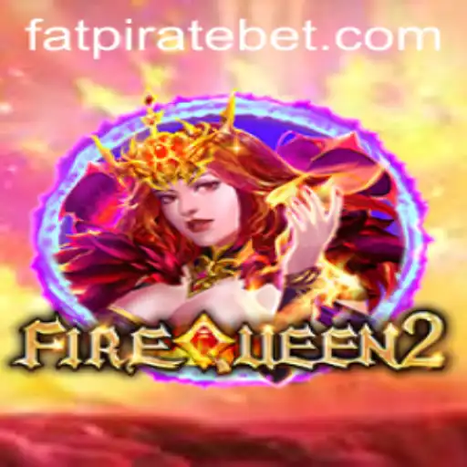 The Exciting World of FireQueen2: Embrace Adventure with 2025happy